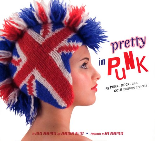 Pretty in Punk by Alyce Benevides & Jaqueline Milles