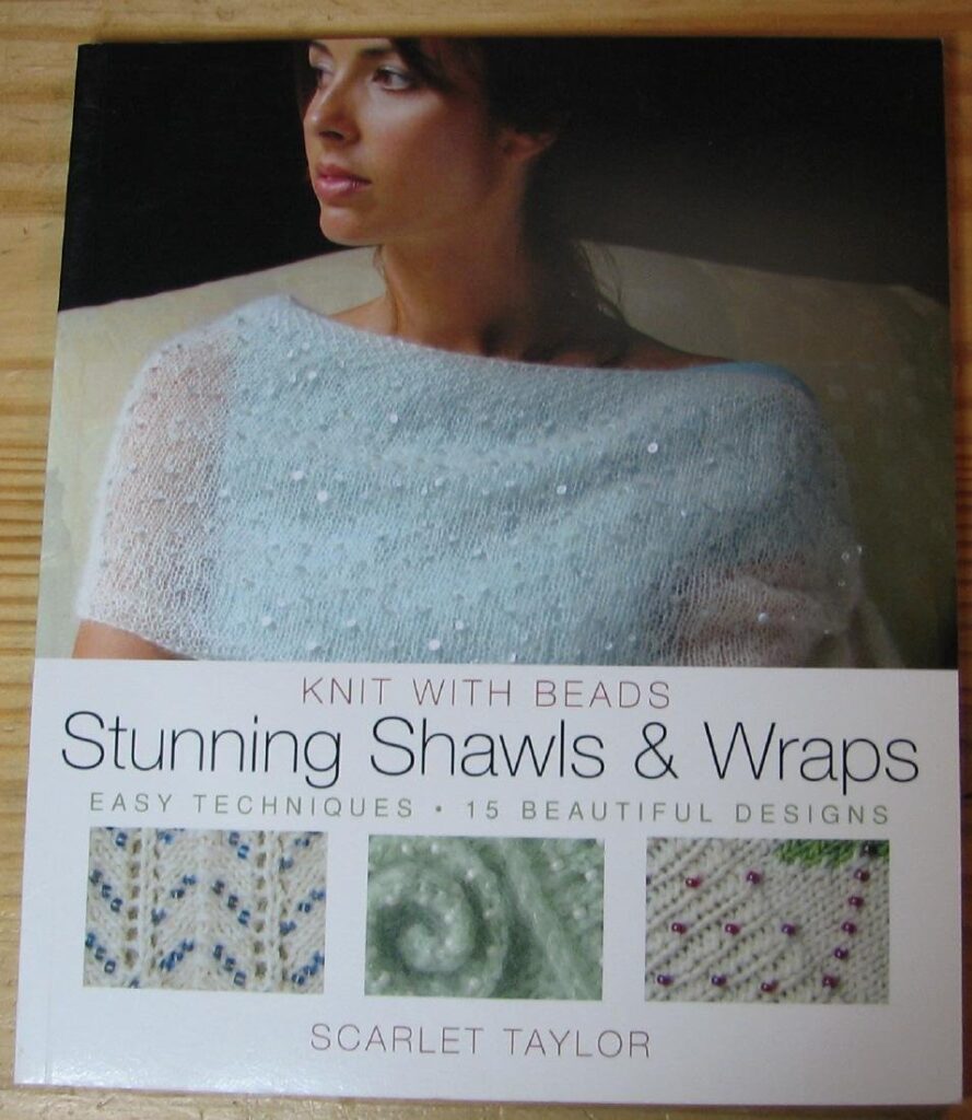 Knitting with Beads: Stunning Shawls & Wraps by Scarlet Taylor