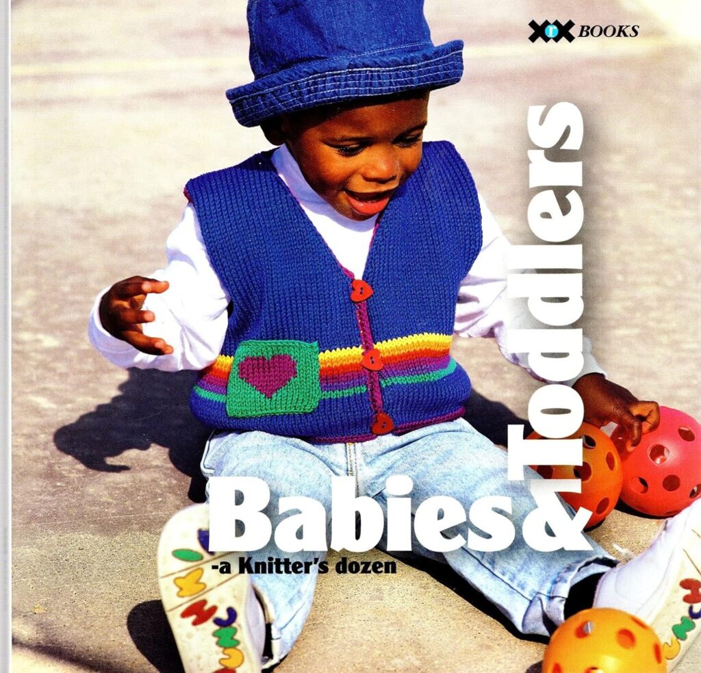 Babies & Toddlers - a Knitter's Dozen by XRX