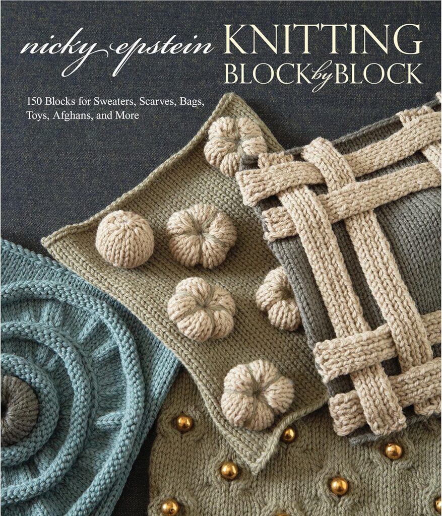 Nicky Epstein Knitting Block by Block