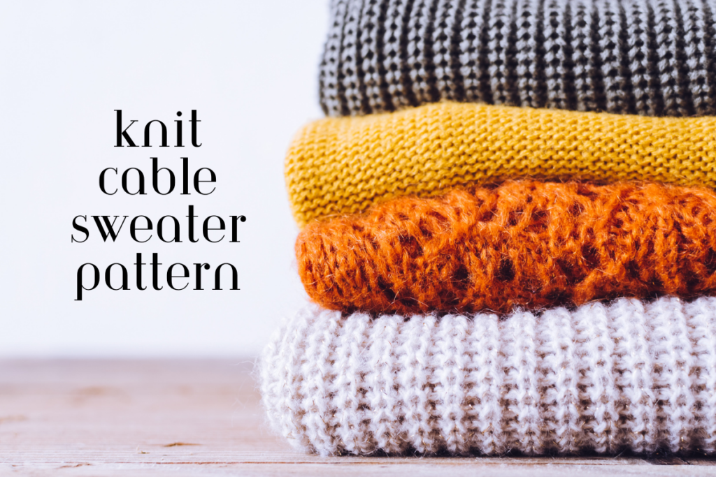 Knit Cable Sweater Pattern