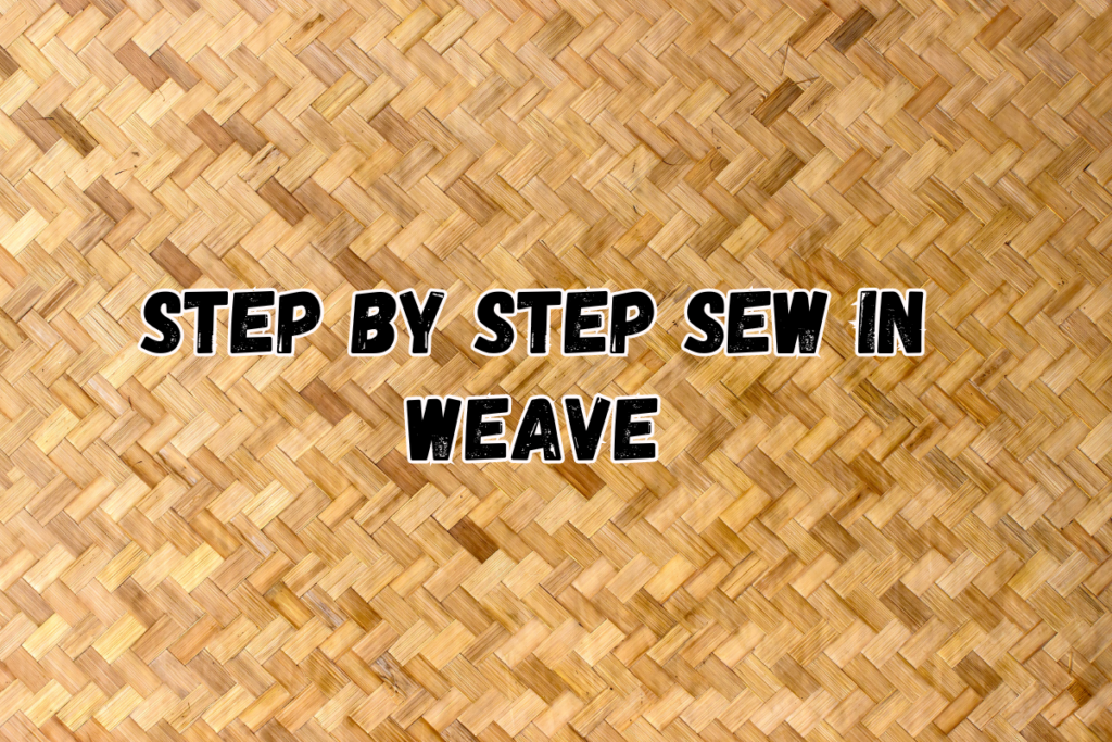 Step By Step Sew In Weave